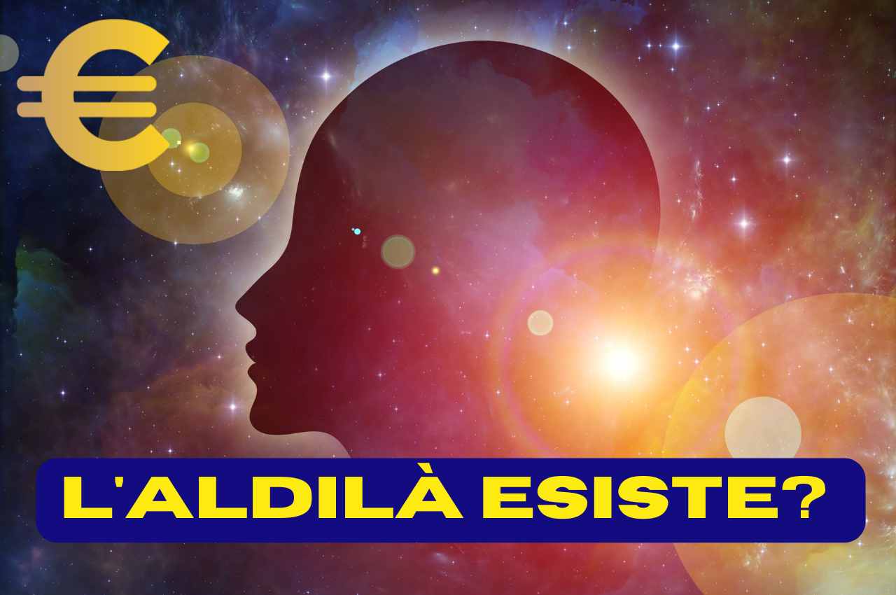 L'aldilà esiste? 